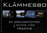 Kl&auml;mmesbo - en dokumentation i nutid f&ouml;r framtid