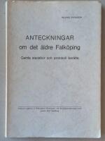 Anteckningar om det &auml;ldre Falk&ouml;ping - Gamla stadsbor ber&auml;ttar