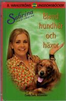 Bland hundh&aring;r och h&auml;xor -  Sabrina ton&aring;rsh&auml;xan 8