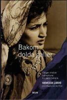 Bakom dolda galler - f&aring;ngen mellan tv&aring; kulturer : en sann historia