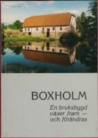 Boxholm - En bruksbygd v&auml;xer fram och f&ouml;r&auml;ndras