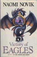 Victory of eagles - Book 5 in The Temeraire Series