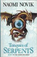 Tongues of Serpents - Book 6 in The Temeraire Series