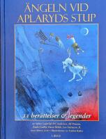 &Auml;ngeln vid Aplaryds stup : 21 ber&auml;ttelser & legender