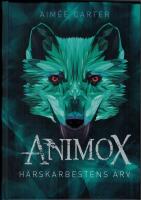 H&auml;rskarbestens arv - Animox del 1