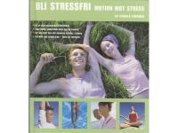 Bli stressfri : motion mot stress