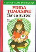 Frida Tomasine f&aring;r en syster
