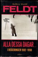 Alla dessa dagar ... i regeringen 1982-1990