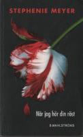 N&auml;r jag h&ouml;r din r&ouml;st