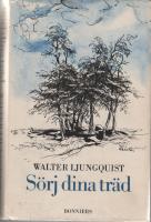 S&ouml;rj dina tr&auml;d