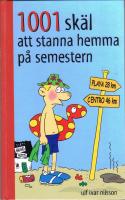 1001 sk&auml;l att stanna hemma fr&aring;n semestern