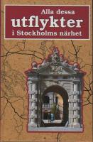 Alla dessa utflykter i Stockholms n&auml;rhet