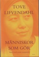 M&auml;nniskor som g&ouml;r : samtal med sociala entrepren&ouml;rer