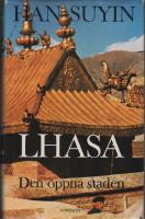 Lhasa Den &ouml;ppna staden - En resa i Tibet