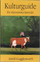 Kulturguide f&ouml;r V&auml;stsvenska Lantm&auml;n : F&ouml;redragningar, Rapporter och Anm&auml;lni