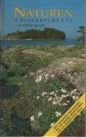 Naturen i Stockholms l&auml;n - en utflyktsguide