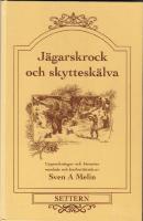 J&auml;garskrock och skyttesk&auml;lva