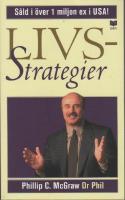 Livsstrategier - Att g&ouml;ra det som fungerar, att g&ouml;ra det viktiga