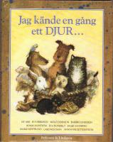 Jag k&auml;nde en g&aring;ng ett djur...