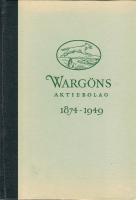 Warg&ouml;ns aktiebolag 1874-1949