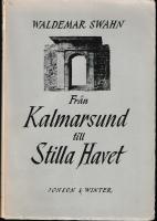 Fr&aring;n Kalmarsund till Stilla Havet - Ur minnenas sekret&auml;r II