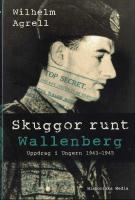 Skuggor runt Wallenberg : uppdrag i Ungern 1943-45