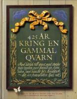 425 &aring;r kring en gammal qvarn