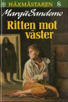 Ritten mot v&auml;ster : H&auml;xm&auml;staren del 8