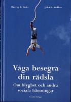 V&aring;ga besegra din r&auml;dsla - Om blyghet och andra sociala h&auml;mningar