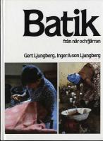 Batik fr&aring;n n&auml;r och fj&auml;rran