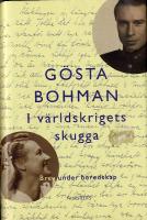 I v&auml;rldskrigets skugga : brev under beredskap