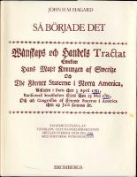 S&aring; b&ouml;rjade det : Facsimileutg&aring;va av v&auml;nskaps- och handelstraktaten mellan Sverige och USA 1783