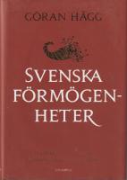 Svenska f&ouml;rm&ouml;genheter : Gamla klipp och nya pengar - M&auml;nniskorna - Intrigerna - Sveken