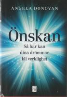 &Ouml;nskan : S&aring; h&auml;r kan dina dr&ouml;mmar bli verklighet