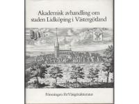 Akademisk avhandling om staden Lidk&ouml;ping i V&auml;sterg&ouml;tland