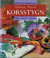 Korsstygn : Id&eacute;er, teknik, m&ouml;nster