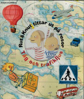 Rut & Knut tittar ut p&aring; resor : T&aring;g och trafikljus