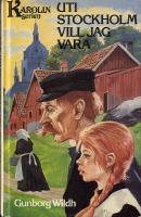 Uti Stockholm vill jag vara