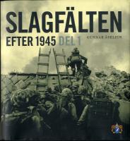 Slagf&auml;lten efter 1945 - del 1