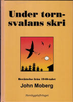Under tornsvalans skri : Ber&auml;ttelse fr&aring;n 1940-talet