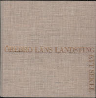 &Ouml;rebor l&auml;ns landsting Ett sekel