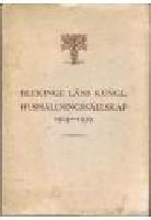 Blekinge l&auml;ns Kungl. Hush&aring;llningss&auml;llskap 1914-1939