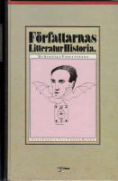 F&ouml;rfattarnas litteraturhistoria : De svenska f&ouml;rfattarna : Fr&aring;n runristarna till Sonja &Aring;kesson