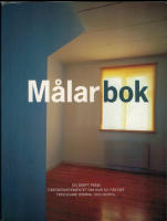 M&aring;larbok : en skrift fr&aring;n F&auml;rgdepartementet om hur du f&aring;r det trevligare hemma och borta