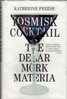Kosmisk cocktail : Tre delar m&ouml;rk materia