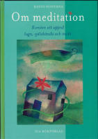 Om meditation - Konsten att uppn&aring; lugn, sj&auml;lvk&auml;nsla och insikt