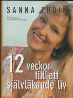 12 veckor till ett sj&auml;lvl&auml;kande liv