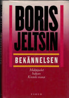 Bek&auml;nnelsen - Maktspelet bakom Kremls murar