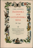 Carl Linn&aelig;i &ouml;l&auml;ndska och gotl&auml;ndska resa : p&aring; riksens h&ouml;glovlige st&auml;nders befallning f&ouml;rr&auml;ttad &aring;r 1741 med anm&auml;rkningar uti ekonomien, naturalhistorien, antikviteter etc