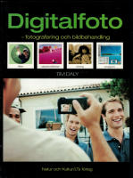 Digitalfoto : fotografering och bildbehandling